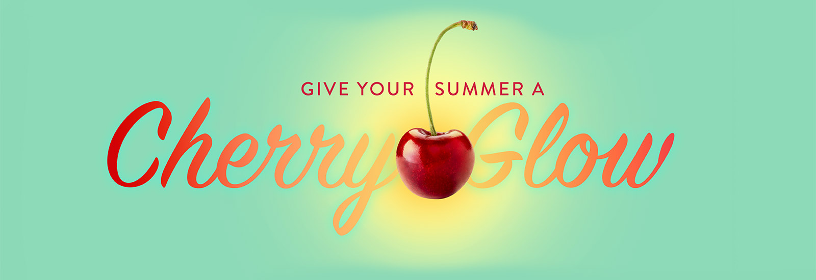 give your summer a cherry glow banner