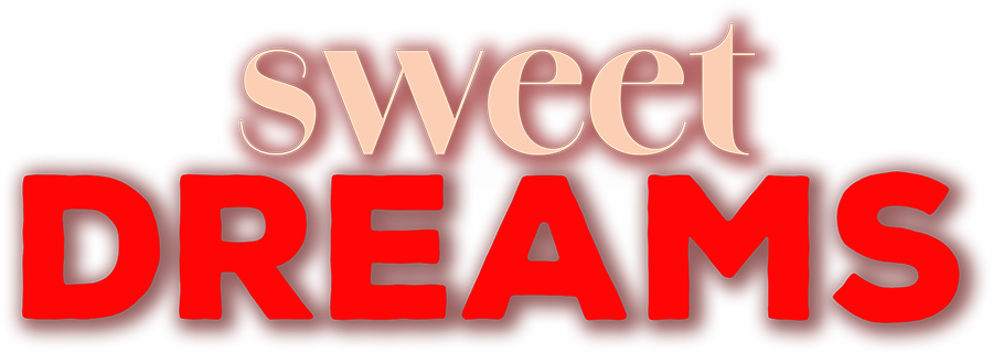 sweet dreams